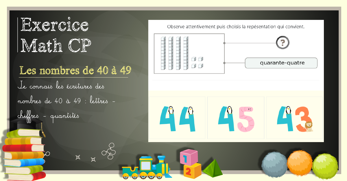Les écritures des nombres de 40 à 49 en lettres chiffres et les quantités – Nombres et calculs CP - Connaître chaque représentation des nombres de 40 à 49